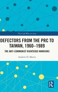 Cover: Defectors from the PRC to Taiwan, 1960-1989 - Routledge
