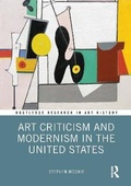 Cover: Art Criticism and Modernism in the United States - Routledge