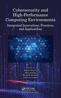 Enlarge image Cover: Cybersecurity and High-Performance Computing Environments - Chapman & Hall/CRC