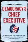 Cover: Democracy's Chief Executive - Naval Institute Press