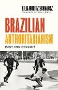 Cover: Brazilian Authoritarianism - Princeton University Press