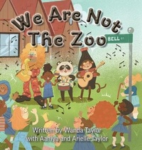 Enlarge image Cover: We Are Not The Zoo - FriesenPress