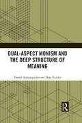 Cover: Dual-Aspect Monism and the Deep Structure of Meaning - Routledge