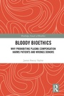 Cover: Bloody Bioethics - Routledge