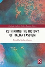 Cover: Rethinking the History of Italian Fascism - Routledge