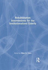 Abbildung von: Rehabilitation Interventions for the Institutionalized Elderly - Routledge