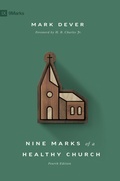 Cover: Nine Marks of a Healthy Church (4th Edition) - Crossway