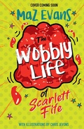 Cover: The Wobbly Life of Scarlett Fife - Hodder Children's Books