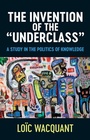 Cover: The Invention of the 'Underclass' - Wiley