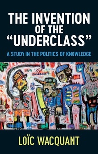 Enlarge image Cover: The Invention of the 'Underclass' - Wiley