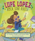 Cover: Lupe Lopez: Rock Star Rules! - Candlewick Press,U.S.