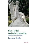 Cover: Neil Jordan &eacute;crivain-sc&eacute;nariste - Peter Lang Verlag