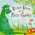 Cover: Dilbert Dragon and the Magic Garden - Imagine That Publishing Ltd