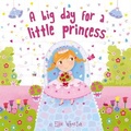 Cover: A Big Day for a Little Princess - Imagine That Publishing Ltd