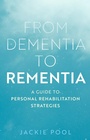 Cover: From Dementia to Rementia - Jessica Kingsley Publishers