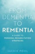 Cover: From Dementia to Rementia - Jessica Kingsley Publishers