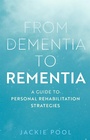 Cover: From Dementia to Rementia - Jessica Kingsley Publishers
