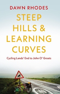 Abbildung von: Steep Hills & Learning Curves: Cycling Lands' End to John O' Groats - Matador
