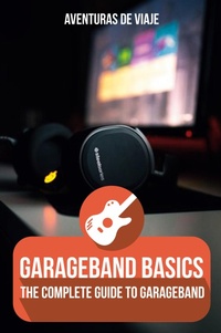Enlarge image Cover: GarageBand Basics - SF Nonfiction Books