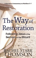 Abbildung von: The Way of Restoration: Following Jesus in the Sermon on the Mount (The Narrative Commentary Series, #2) - Little Dozen Press