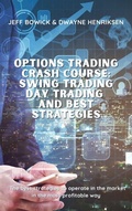 Cover: Options Trading Crash Course - Swing Trading Day Trading and Best Strategies - Writebetter LTD