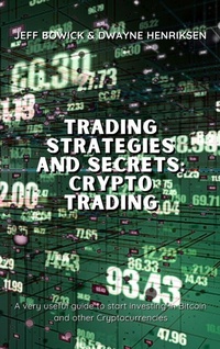 Enlarge image Cover: Trading Strategies and Secrets - Crypto Trading - Writebetter LTD