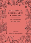 Cover: Wild Fruits, Berries, Nuts & Flowers - Pimpernel Press Ltd