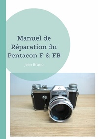 Abbildung von: Manuel de Réparation du Pentacon F & FB - Books on Demand