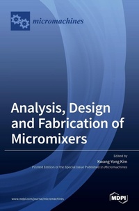 Enlarge image Cover: Analysis, Design and Fabrication of Micromixers - MDPI AG