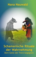 Cover: Schamanische Rituale der Wahrnehmung - Books on Demand