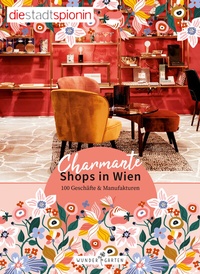 Abbildung von: Charmante Shops in Wien - Wundergarten Verlag