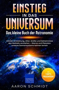 Abbildung von: Einstieg in das Universum: Das kleine Buch der Astronomie - Expertengruppe Verlag