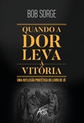 Cover: Quando a dor leva &agrave; vit&oacute;ria - Editora Atos