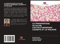 Cover: La Phosphatase Alcaline Leucocytairedans Lasante Et La Maladie - Editions Notre Savoir