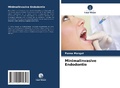 Cover: Minimalinvasive Endodontie - Verlag Unser Wissen