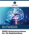 Cover: MIMO-Antennensysteme fuer 5G-Mobiltelefone - Verlag Unser Wissen