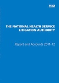 Cover: The National Health Service Litigation Authority report and accounts 2011-12 - TSO