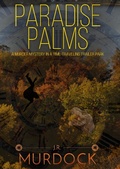 Cover: Paradise Palms: A Murder Mystery in a Time-Traveling Trailer Park - J.R. Murdock