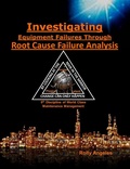 Cover: Investigating Equipment Failures Through Root Cause Failure Analysis,  9th Discipline on World Class Maintenance Management (1, #9) - 1
