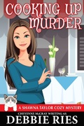 Cover: Cooking up Murder (Shawna Taylor Cozy Mysteries, #1) - Shawna Taylor Cozy Mysteries