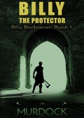 Cover: Billy the Protector: Billy Barbarian Book 1 - Billy Barbarian