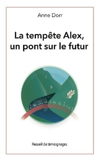 Abbildung von: La tempête Alex, un pont sur l'avenir - BoD - Books on Demand - Frankreich