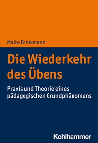 Abbildung von: Die Wiederkehr des Übens - Kohlhammer