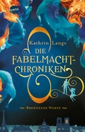 Cover: Die Fabelmacht-Chroniken (2). Brennende Worte - Arena