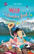 Cover: Wild und wunderbar (3). Freundinnen sind die besseren Schwestern - Arena