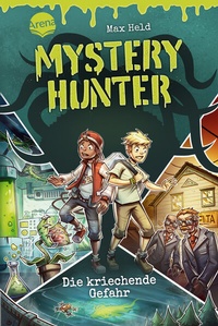 Abbildung von: Mystery Hunter (1). Die kriechende Gefahr - Arena