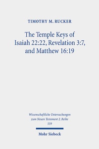 Abbildung von: The Temple Keys of Isaiah 22:22, Revelation 3:7, and Matthew 16:19 - Mohr Siebeck