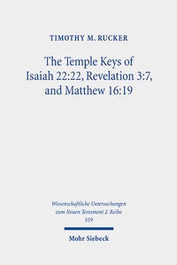 Abbildung von: The Temple Keys of Isaiah 22:22, Revelation 3:7, and Matthew 16:19 - Mohr Siebeck
