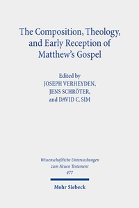 Abbildung von: The Composition, Theology, and Early Reception of Matthew's Gospel - Mohr Siebeck