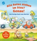 Cover: Alle Autos stehen im Stau? Genau! Das lustige Buch vom Warten - Arena
